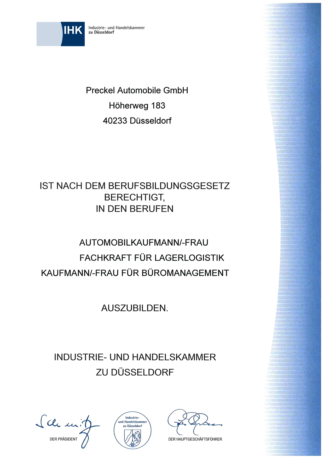 Preckel Automobile GmbH, Niederlassung Düsseldorf ist anerkannter Ausbildungsbetrieb der IHK Düsseldorf.